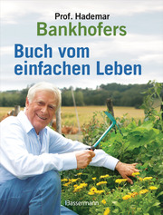 Professor Hademar Bankhofers Buch vom einfachen Leben