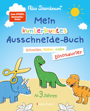Mein kunterbuntes Ausschneidebuch - Dinosaurier. Schneiden, kleben, malen für Kinder ab 3 Jahren. Mit Scherenführerschein - Cover