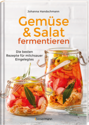 Gemüse und Salat fermentieren. Die besten Rezepte für milchsauer Eingelegtes - Abbildung 1