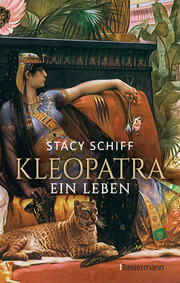 Kleopatra. Ein Leben