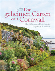Die geheimen Gärten von Cornwall - Die schönsten Refugien an Englands Südküste - Cover