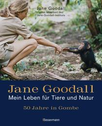 Jane Goodall - Mein Leben für Tiere und Natur