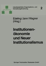 Institutionenökonomie und Neuer Institutionalismus