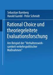 Rational Choice und theoriegeleitete Evaluationsforschung