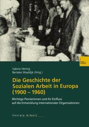 Die Geschichte der Sozialen Arbeit in Europa (1900-1960) - Cover