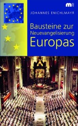 Bausteine zur Neuevangelisierung Europas