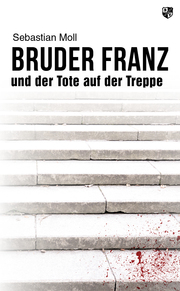 Bruder Franz und der Tote auf der Treppe