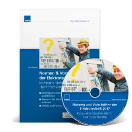 Normen & Vorschriften Elektrotechnik (2017) Kompakte Steckbriefe für Elektrofachkräfte