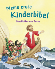 Meine erste Kinderbibel - Geschichten von Jesus
