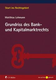 Grundriss des Bank- und Kapitalmarktrechts