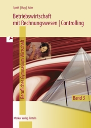 Betriebswirtschaft mit Rechnungswesen/Controlling - für das Fachgymnasium Wirtschaft - Niedersachsen, Band 3
