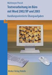 Textverarbeitung im Büro mit Word 2002/XP und 2003, Handlungsorientierte Übungsaufgaben