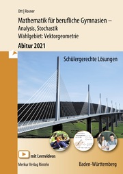 Mathematik für berufliches Gymnasien - Abitur 2021 Baden-Württemberg