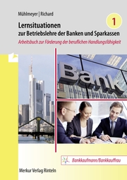 Lernsituationen zur Betriebslehre der Banken und Sparkassen