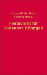 Festschrift für Johannes Köndgen zum 70. Geburtstag
