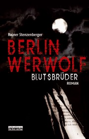 Berlin Werwolf - Blutsbrüder