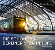 Die schönsten Berliner S-Bahnhöfe