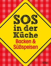 SOS in der Küche: Backen & Süßspeisen