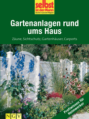 Gartenanlagen rund ums Haus - Profiwissen für Heimwerker - Cover