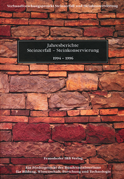 Jahresberichte Steinzerfall - Steinkonservierung, 1994-1996