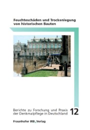 Feuchteschäden und Trockenlegung von historischen Bauten. - Cover