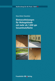 Biomasseheizungen für Wohngebäude mit mehr als 1.000 qm Gesamtnutzfläche