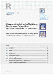 ift-Richtlinie FE-11/1, August 2010. Nutzungssicherheit an kraftbetätigten Fenstern und Fenstertüren. Prüfung von Fenstern nach VFF Merkblatt KB.01