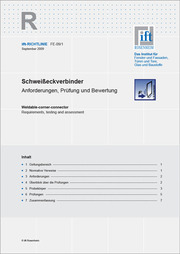 ift-Richtlinie FE-09/1, September 2009. Schweißeckverbinder. Anforderungen, Prüfung und Bewertung