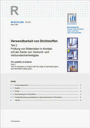 ift-Richtlinie DI-02/1, März 2009. Verwendbarkeit von Dichtstoffen. Teil 2: Prüfung von Materialien in Kontakt mit der Kante von Verbund- und Verbundsicherheitsglas