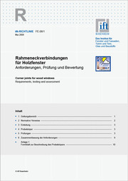 ift-Richtlinie FE-08/1, Mai 2008. Rahmeneckverbindungen für Holzfenster. Anforderungen, Prüfung und Bewertung