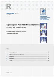 ift-Richtlinie FE-13/1, April 2011. Eignung von Kunststofffensterprofilen. Prüfung und Klassifizierung