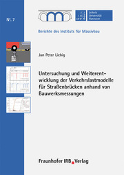 Untersuchung und Weiterentwicklung der Verkehrslastmodelle für Straßenbrücken anhand von Bauwerksmessungen - Cover