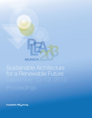 PLEA 2013 Munich: Sustainable Architecture for a Renewable Future.
