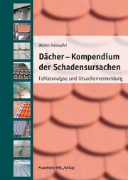 Dächer - Kompendium der Schadensursachen.