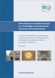 Klimaethisches Architekturkonzept zur nachhaltigen Fortentwicklung historischer Kirchenbauwerke.