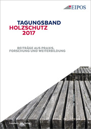 Tagungsband des EIPOS-Sachverständigentages Holzschutz 2017 - Cover