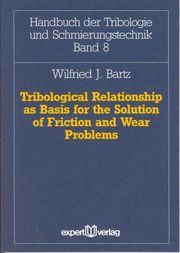 Tribological Relationship as Basis for the Solution of Friction and Wear Problems - Cover