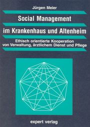 Social Management im Krankenhaus und Altenheim
