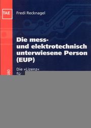 Die mess- und elektrotechnisch unterwiesene Person (EUP)