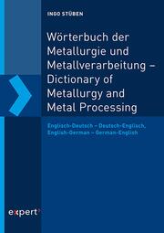 Wörterbuch der Metallurgie und Metallverarbeitung - Dictionary of Metallurgy and Metal Processing