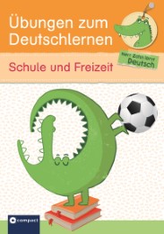 Übungen zum Deutschlernen - Schule und Freizeit