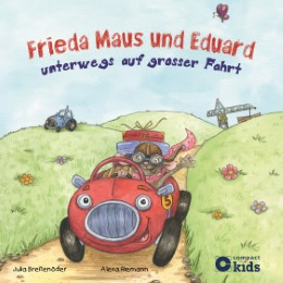 Frieda Maus und Eduard unterwegs auf grosser Fahrt