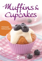 Muffins & Cupcakes - Trendige Minikuchen