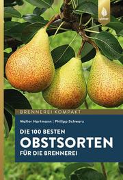 Die 100 besten Obstsorten für die Brennerei - Cover