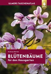 Taschenatlas Blütenbäume für den Hausgarten - Cover