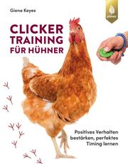 Clickertraining für Hühner - Cover