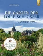 Die Gärten der Loire-Schlösser - Cover