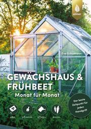 Gewächshaus & Frühbeet - Monat für Monat - Cover