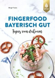 Fingerfood - bayerisch gut