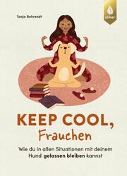 Keep cool. Frauchen